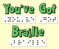 You've Got Braille.png