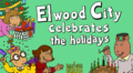 Elwood City Celebrates the Holidays.png