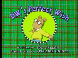 D.W.'s Perfect Wish Title Card.png