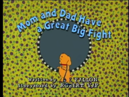 Mom and Dad Have a Great Big Fight Title Card.png