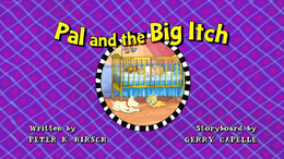 Pal and the Big Itch title card.png