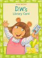 D.W.'s Library Card Reissue Cover.JPG