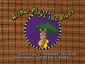 Arthur Plays the Blues Title Card.png