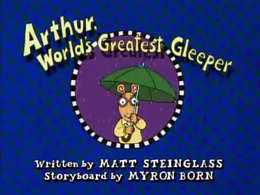 Arthur, World's Greatest Gleeper Title Card.png